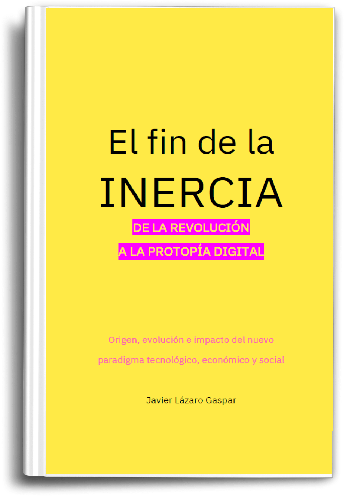 El fin de la INERCIA: ensayo sobre tecnología y sociedad