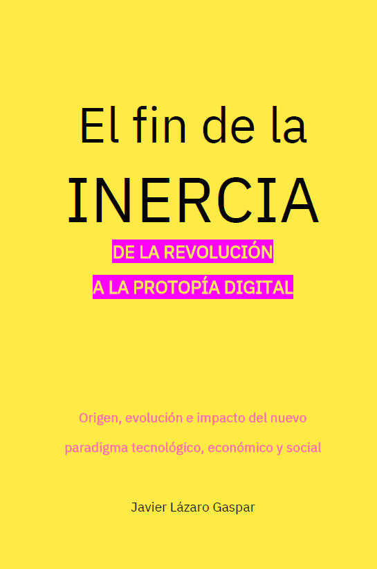 El fin de la INERCIA: ensayo sobre tecnología y sociedad