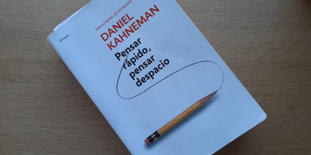 Pensar rápido, pensar despacio de Daniel Kahneman
